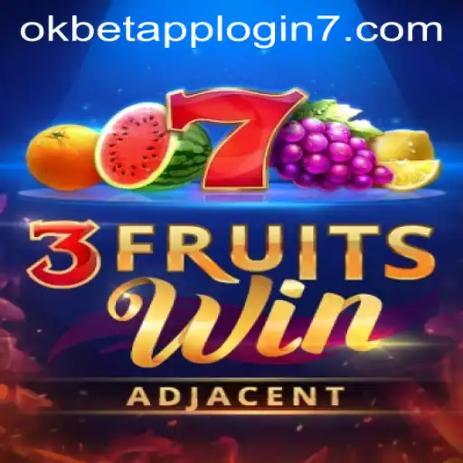 Exploring the Exciting World of 3FruitsWin on Okbet App