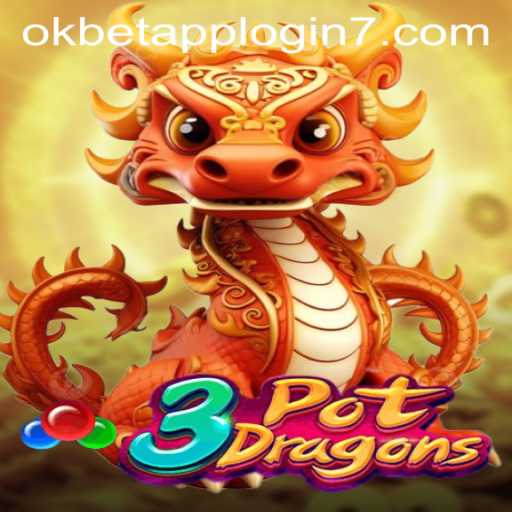 A Comprehensive Guide to 3PotDragons and Okbet App Login