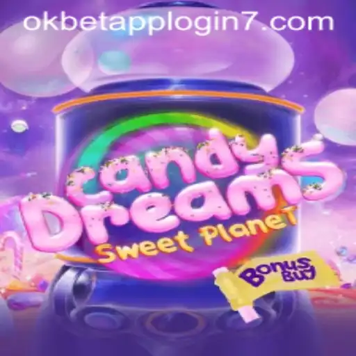 Exploring the CandyDreamsSweetPlanet and OKBet App Login
