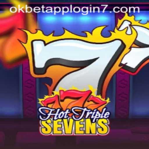 Discover HotTripleSevens: An Engaging Cyber Adventure on Okbet App