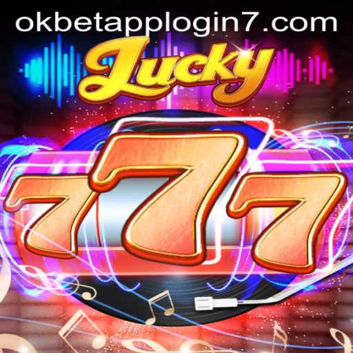 Exploring Lucky777 and Navigating Okbet App Login