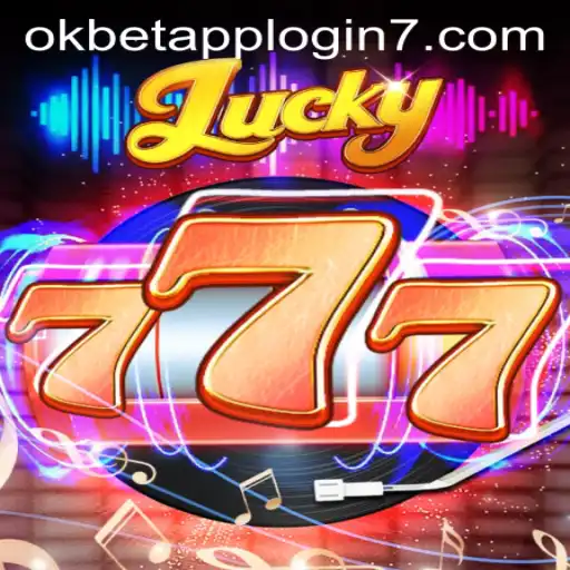Exploring Lucky777 and Navigating Okbet App Login