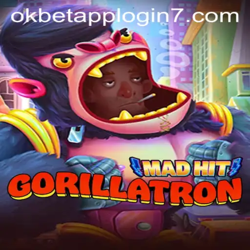 MadHitGorillatron: Unleashing a Thrilling Gaming Adventure with Okbet App Login