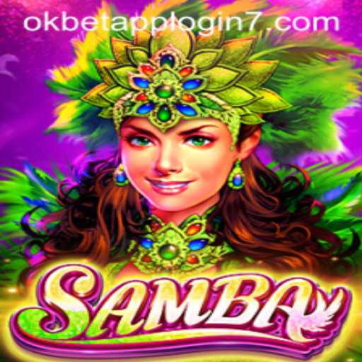 Samba Game Introduction and Rules with Okbet App Login